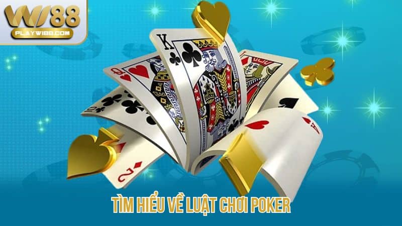 Tim-hieu-ve-luat-choi-Poker